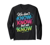 Citation rétro Amusante avec Inscription « We Don't Know But We Know But We Know » Manche Longue