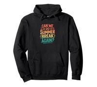 Citation rétro « Can We Do Summer Break Again » Sweat à Capuche