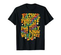 Citation rétro du Verset de la Bible chrétienne « Father Forgive Them » T-Shirt