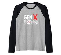 Citation rétro Gen X The Last Analog Generation Manche Raglan