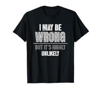 Citation rétro « I May Be Wrong But I Doubt It » T-Shirt