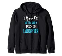Citation riante Je Garde la Forme avec Une Dose Quotidienne Sweat à Capuche