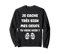 Citation Rigolo Cherche Mes œufs Coquin Humour Couple Pâques Sweatshirt