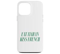 Citation Romantique Humoristique en français avec Inscription « Eat Italian Kiss » Coque pour iPhone 13 Pro Max