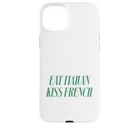 Citation Romantique Humoristique en français avec Inscription « Eat Italian Kiss » Coque pour iPhone 15 Plus