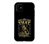 Citation Sarcastique Amusante « and Just Like That I Lost Interest » Coque pour iPhone 11