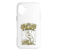 Citation Sarcastique Amusante « and Just Like That I Lost Interest » Coque pour iPhone 16 Plus