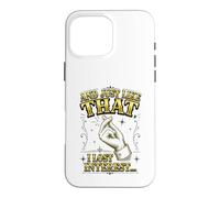 Citation Sarcastique Amusante « and Just Like That I Lost Interest » Coque pour iPhone 16 Pro Max