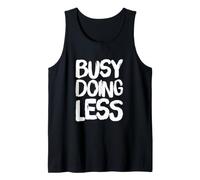 Citation Sarcastique Amusante de Busy Doing Less and Nothing Else Débardeur