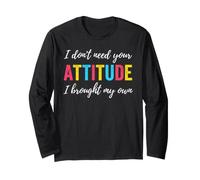 Citation Sarcastique Amusante « I Brought My Own Attitude » Manche Longue
