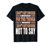 Citation Sarcastique Amusante « I Don't Get Enough Credit » T-Shirt