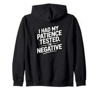Citation sarcastique amusante « I Had My Patience Tested I'm Negative » Sweat à Capuche
