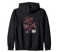 Citation Sarcastique Amusante « Late But Worth It » Sweat à Capuche