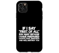 Citation Sarcastique drôle de Sarcasme If I Say First of All Run Away Coque pour iPhone 11 Pro Max