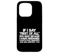 Citation Sarcastique drôle de Sarcasme If I Say First of All Run Away Coque pour iPhone 15 Pro