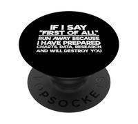 Citation Sarcastique drôle de Sarcasme If I Say First of All Run Away PopSockets PopGrip Adhésif
