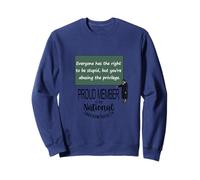 Citation Sarcastique Everyone Has The Right to Be Stupid Sweatshirt