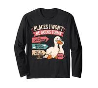 Citation Sarcastique Humoristique « Places I Won't Be Going Today » Manche Longue