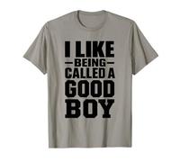 Citation Sarcastique « I Like Being Called A Good Boy » T-Shirt