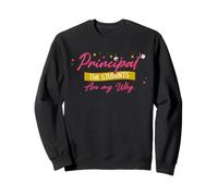 Citation « School Principal Motivation Students are My Why » Sweatshirt