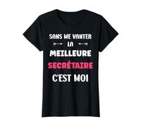 Citation secrétaire Humour Je suis la Meilleure secrétaire T-Shirt