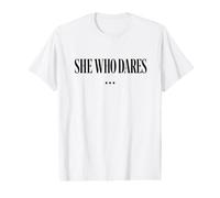 Citation « She Who Dares Bold Confidence Courage Empowerment » T-Shirt Graphique avec Valeur