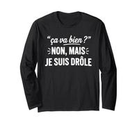 Citation Simple Ça Va Bien Non Humour Je suis Drôle Manche Longue
