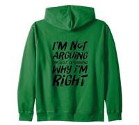 Citation Snarky Im Not Aruging Im Expliquant Pourquoi Im Right Sweat à Capuche