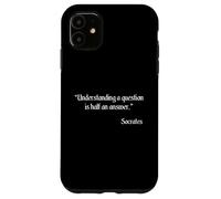 Citation Socrate - Comprendre Une Question est la moitié d'une réponse Coque pour iPhone 11