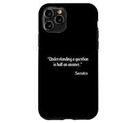 Citation Socrate - Comprendre Une Question est la moitié d'une réponse Coque pour iPhone 11 Pro