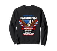 Citation « Sorry If My Patriotism Offends You American Eagle USA » Sweatshirt