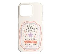 Citation « Stop Let People Ruin Your Magic Whimsy » Coque pour iPhone 16 Pro