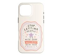 Citation « Stop Let People Ruin Your Magic Whimsy » Coque pour iPhone 16 Pro Max