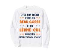 Citation Super Beau Gosse lèche Cul Humour lèche-Cul Sweatshirt