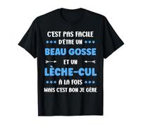 Citation Super Beau Gosse lèche Cul Humour lèche-Cul T-Shirt