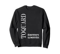 Citation Super édition limitée Toquard Humour Toquard Sweatshirt