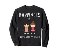 Citation sœur Bonheur Famille amitié fraternité Sweatshirt