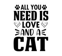 Citation sur les animaux et affiche disant que tout ce dont vous avez besoin c'est d'amour et d'un chat Stickers gravés 38x50.8cm Amovible sans laisser de colle Noir