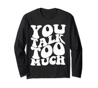 Citation Tendance « You Talk Too Much » Manche Longue