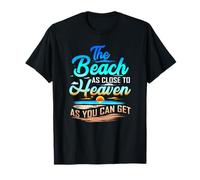 Citation « The Beach is As Close to Heaven » T-Shirt