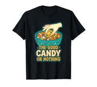 Citation « The Good Candy Or Nothing Sweet Tooth Mom Lover Dad » T-Shirt