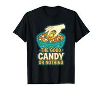 Citation « The Good Candy Or Nothing Sweet Tooth Mom Lover Dad » T-Shirt Graphique avec Valeur