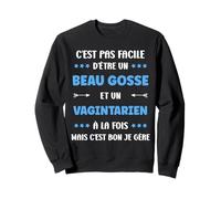 Citation Végétarien Vegan Humour Beau Gosse Vagintarien Sweatshirt