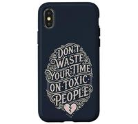 Citation Vintage Don't Waste Your Time on Toxic People Coque pour iPhone X/XS