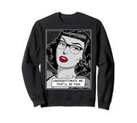 Citation Vintage Pop Art Girl Underestimate Me That'll Be Fun Sweatshirt