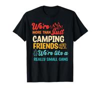 Citation We're More Than Just Camping Friends T-Shirt