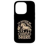 Citation Western I'd Rather Be Riding My Shire Horse Coque pour iPhone 14 Pro
