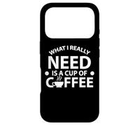 Citation « What I Really Need is A Cup of Coffee » Coque pour iPhone 17 Pro