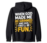 Citation « When God Made Me He Grinned and Said This'll Be Fun » Sweat à Capuche
