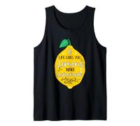 Citation When Life Gives You Lemons Make Lemonade Life Débardeur